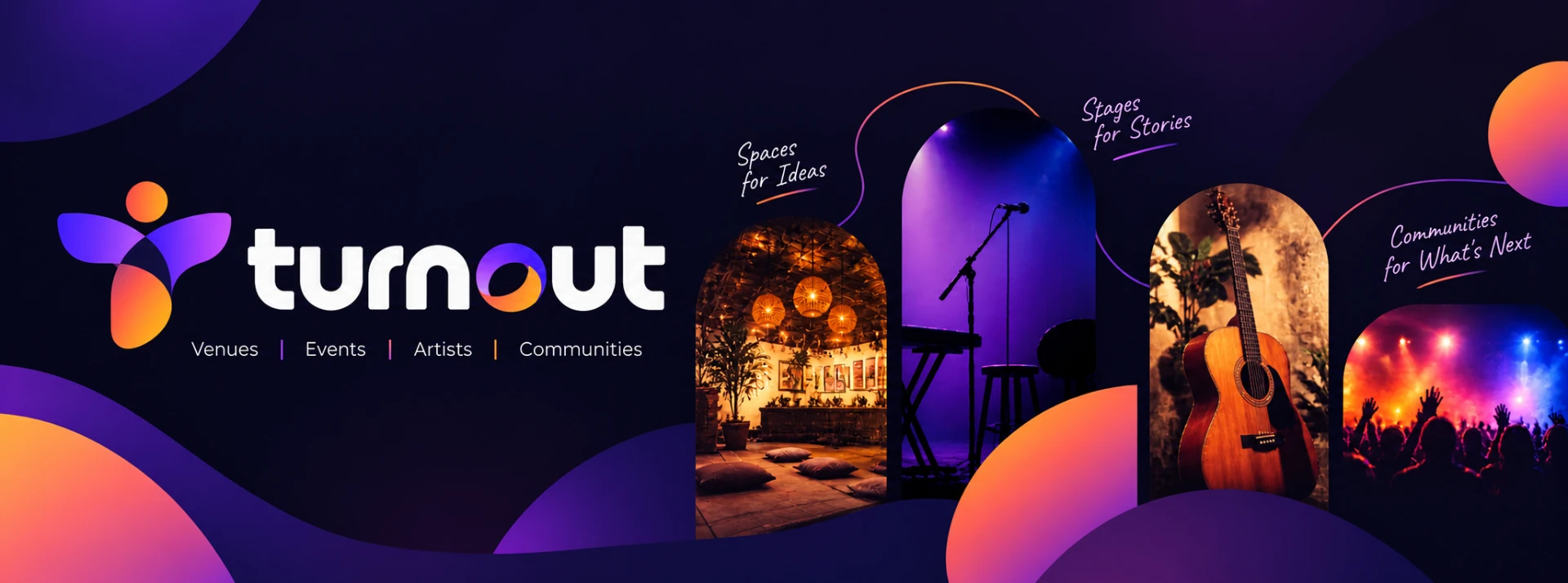 Turnout — spaces for ideas, stages for stories, communities for what's next